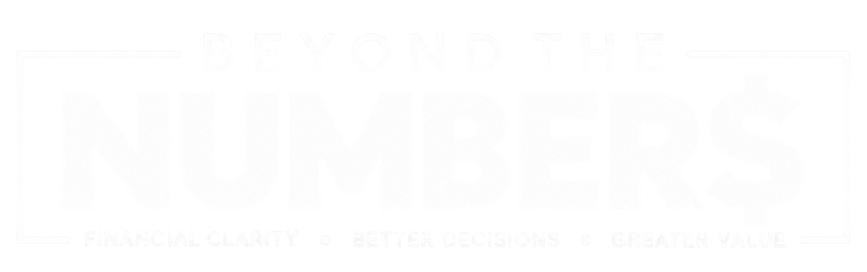 Beyond the Numbers - Financial Clarity, Better Decisions, Greater Value